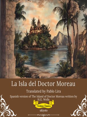 cover image of La Isla del Doctor Moreau | Spanish Version of the Island of Doctor Moreau